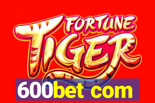 600bet com